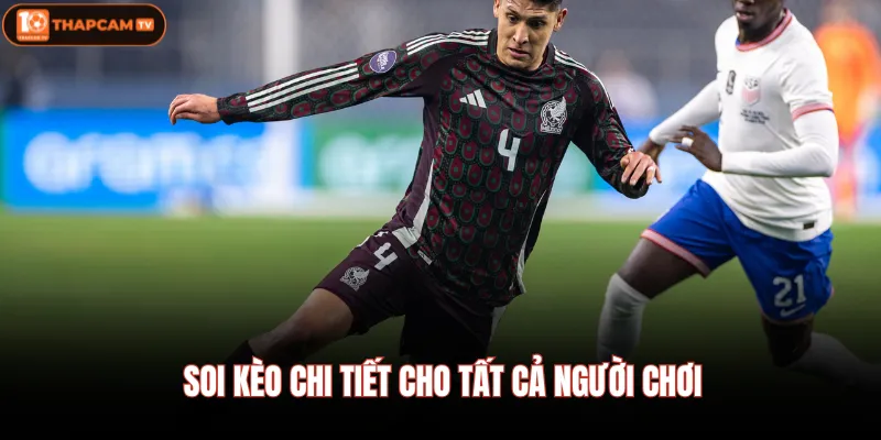 Kèo Mexico Vs Ecuador 01/07 08:00 - Cơ Hội Nhân 3 Nguồn Vốn 4 Soi kèo chi tiết cho tất cả người chơi